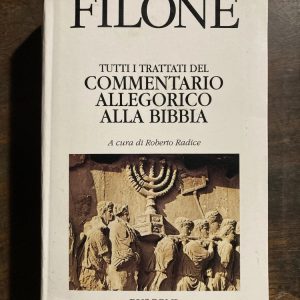 Filone d’Alessandria. Tutti i trattati del commentario allegorico alla Bibbia