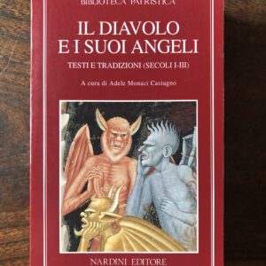 Il Diavolo e i suoi angeli. Testi e tradizioni (