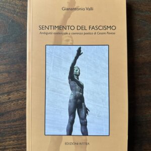 Sentimento del fascismo. Ambiguità esistenziale e coerenza poetica di Cesare Pavese
